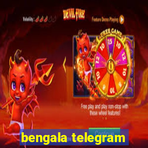 bengala telegram